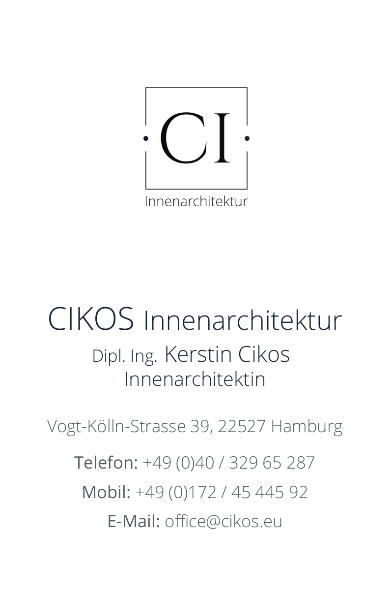 CIKOS Innenarchitektur, Vogt-Kölln-Str. 39, 22527 Hamburg, Email: office@cikos.eu